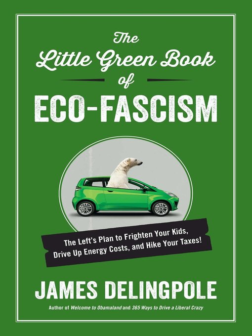 Title details for The Little Green Book of Eco-Fascism by James Delingpole - Available